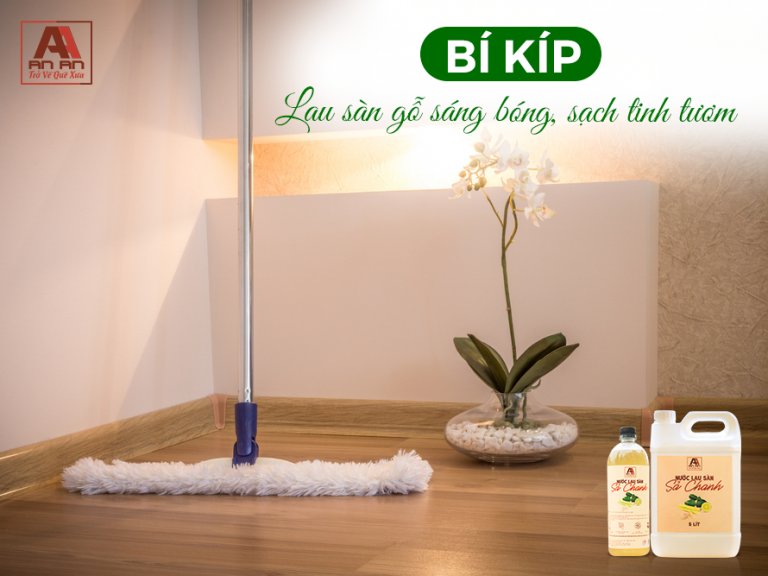 Bí kíp lau sàn gỗ sáng bóng, không lo hư hỏng chất liệu